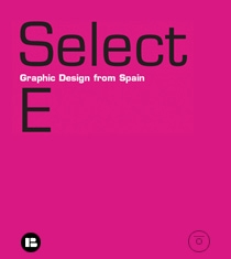 книга Select E. Graphic Design from Spain. (+ DVD), автор: 